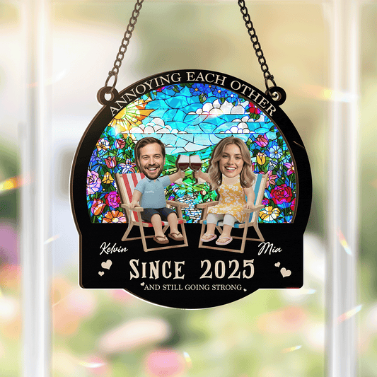 Annoying Each Other Forever - Funny Couple Gift for Couples - Personalized 2-Layer Stained Glass Suncatcher