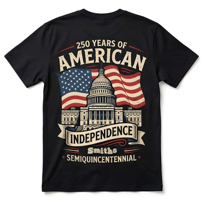 Personalized USA 250 Years Independence Back T-Shirt – American Flag Capitol Semiquincentennial 1776–2026 Shirt