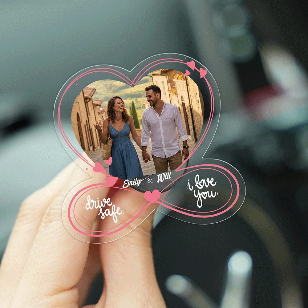 Drive Safe, My Love – Romantic Car Gift for Couples – Personalized Custom Shape Acrylic Car Clip