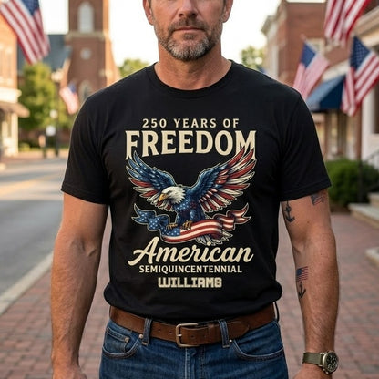 250 Years of Freedom American Shirt – Patriotic Eagle Semiquincentennial 1776–2026 Personalized Name Tee