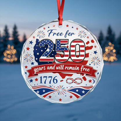 Free for 250 Years Glass Ornament – Patriotic USA 1776–2026 Keepsake