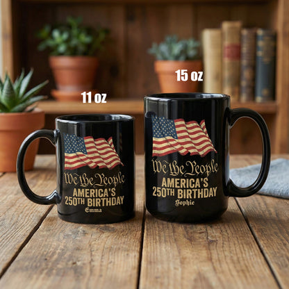 We The People America’s 250th Birthday Personalized Black Mug – USA 1776-2026 Patriotic Flag Mug