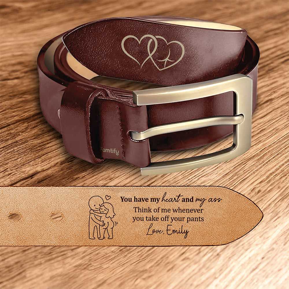 You Can Have My Heart & My Butt – Humorous Love Gift for Husband – Personalized Engraved Leather Belt