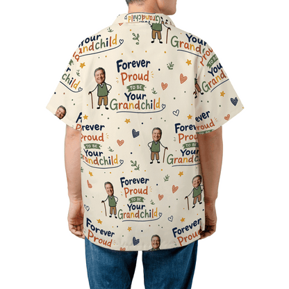 Forever Proud to Be Your Grandchild Custom Photo Hawaiian Shirt – Personalized Tropical Gift for Grandpa