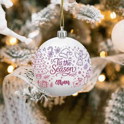 Personalized Name 'Tis The Season White Christmas Ball Ornament, Custom Shatterproof Plastic Holiday Bauble