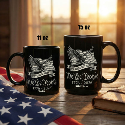250 Years of Liberty We The People Personalized Black Mug – Custom Name American Eagle 1776-2026 Mug