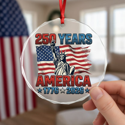 250 Years of America 1776–2026 Glass Ornament – Patriotic USA Decoration