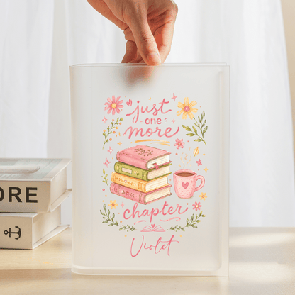 Personalized Just One More Chapter Acrylic Book Vase with Custom Name