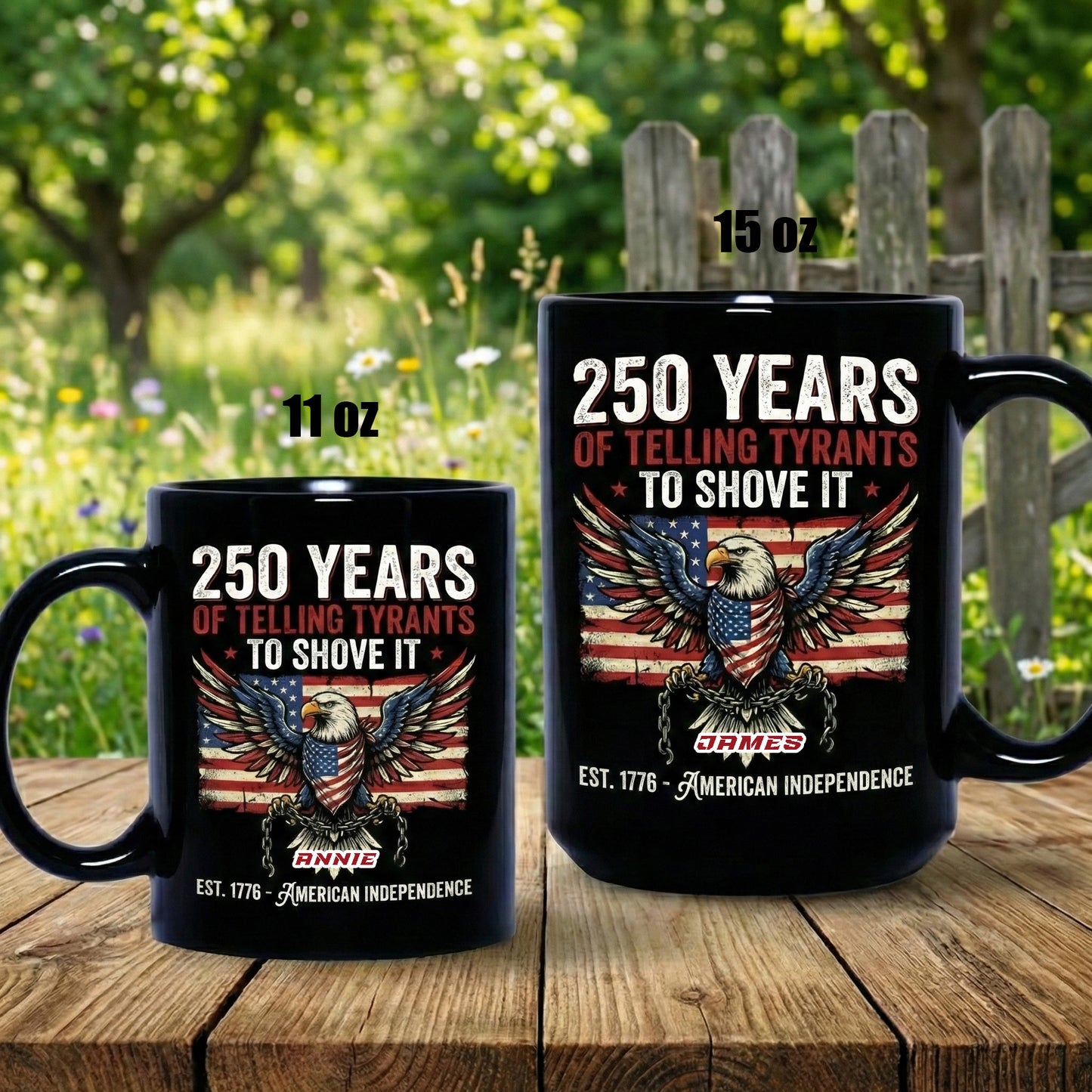 250 Years of Telling Tyrants to Shove It Personalized Black Mug – Custom Name Patriotic American Independence Mug