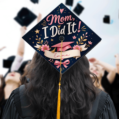 Personalized Mom I Did It Graduation Cap Topper