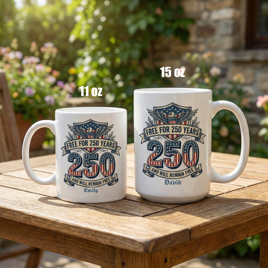 Free for 250 Years America Personalized White Mug - USA 1776 - 2026 Patriotic 250th Anniversary Mug