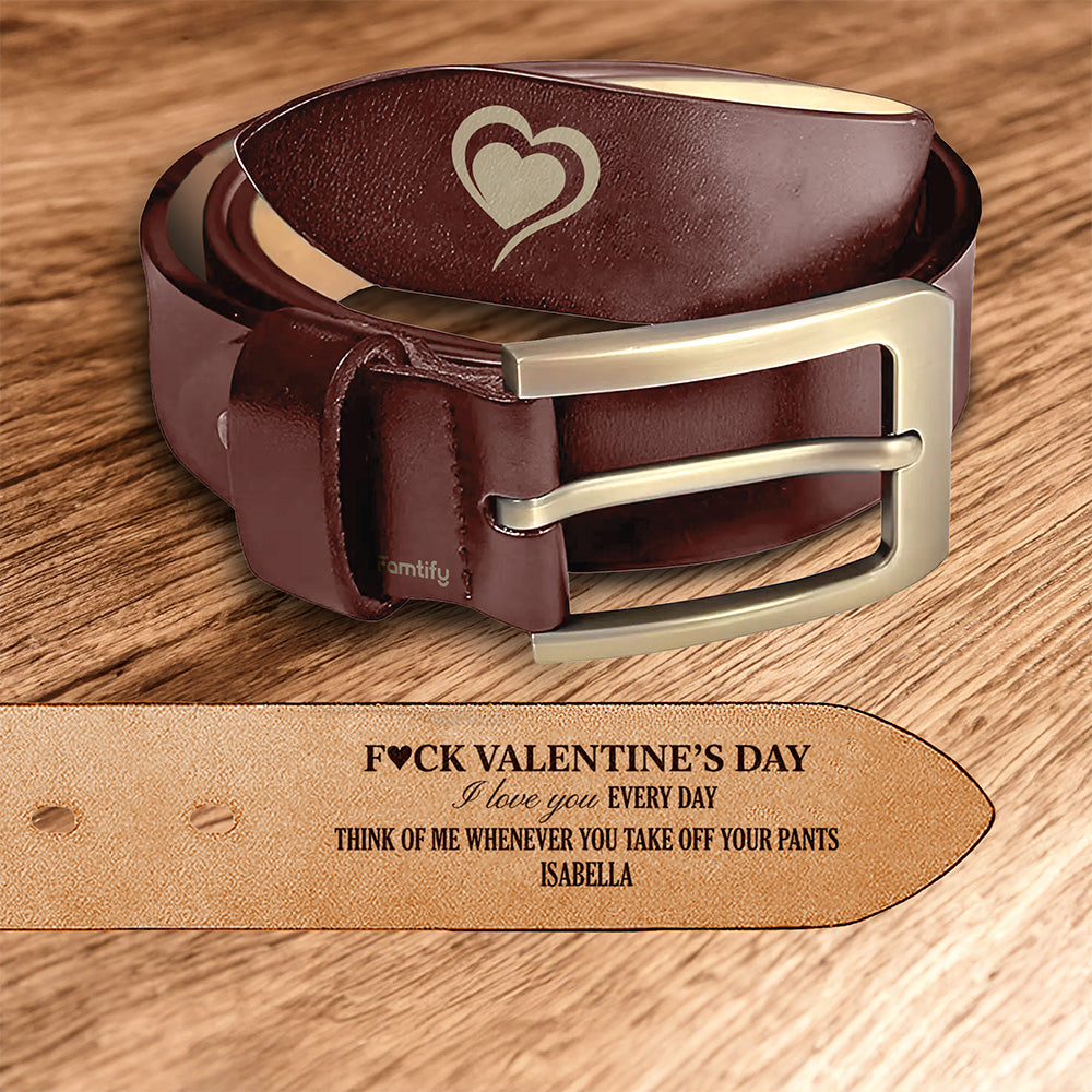 I Love You Every Single Day – Daily Reminder Gift for Him – Personalized Engraved Leather Belt