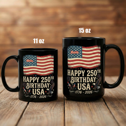 Happy 250th Birthday America Personalized Black Mug - USA 1776 - 2026 Patriotic Flag Anniversary Mug