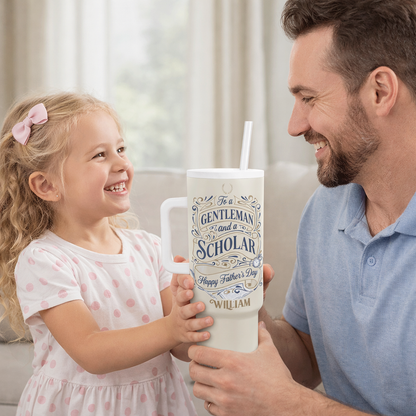 Personalized 40oz Tumbler for Dad – Custom Name “To A Gentleman And A Scholar” Father’s Day Gift Cup