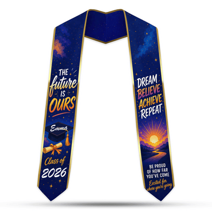 Personalized The Future Is Ours Be Proud of How Far You've Come Graduation Stole – Custom Name