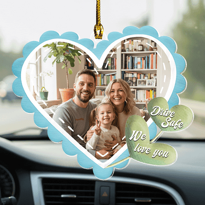 Drive Safe, We Love You – Heartfelt Car Gift for Family or Couples – Personalized Heart Shape Car Ornament