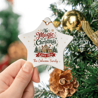 Personalized The Magic of Christmas Lives Here Star Ceramic Ornament, Custom Name Holiday Gift