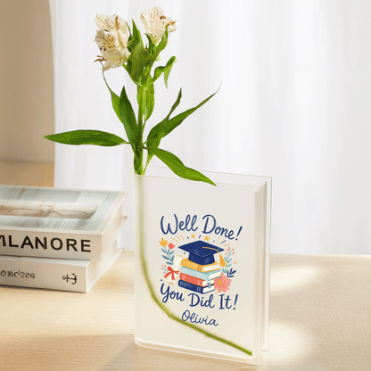 Personalized Well Done You Did It Acrylic Book Vase with Custom Name