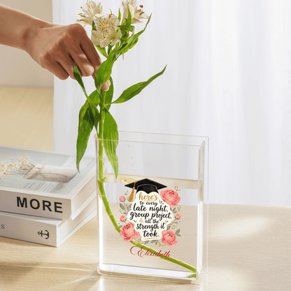 Personalized Here's to Every Late Night, Group Project & All the Strength It Took Acrylic Book Vase with Custom Name