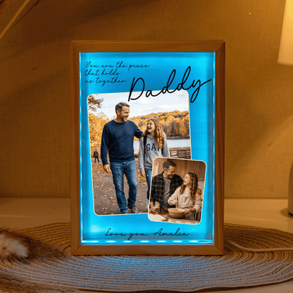 Personalized Daddy Photo Frame Light Box – Custom Photo Father’s Day Gift, You Are the Piece That Holds Us Together LED Lamp