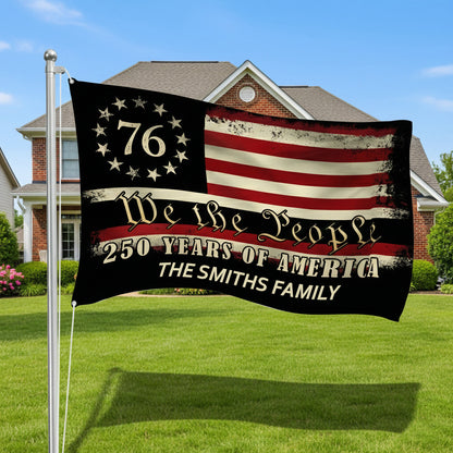 Custom Family Name We The People - 250 Years Of America Banner House Flag