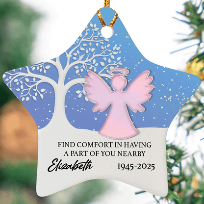 Memorial Personalized - Find comfort in having a part of you nearby Ceramic Acrylic Ornament