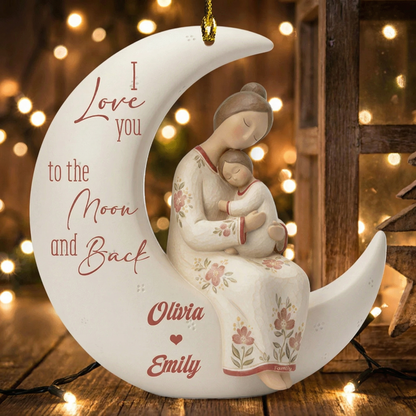 I Love You to the Moon and Back – Mother’s Day Family Gift for Mom – Personalized Acrylic Ornament