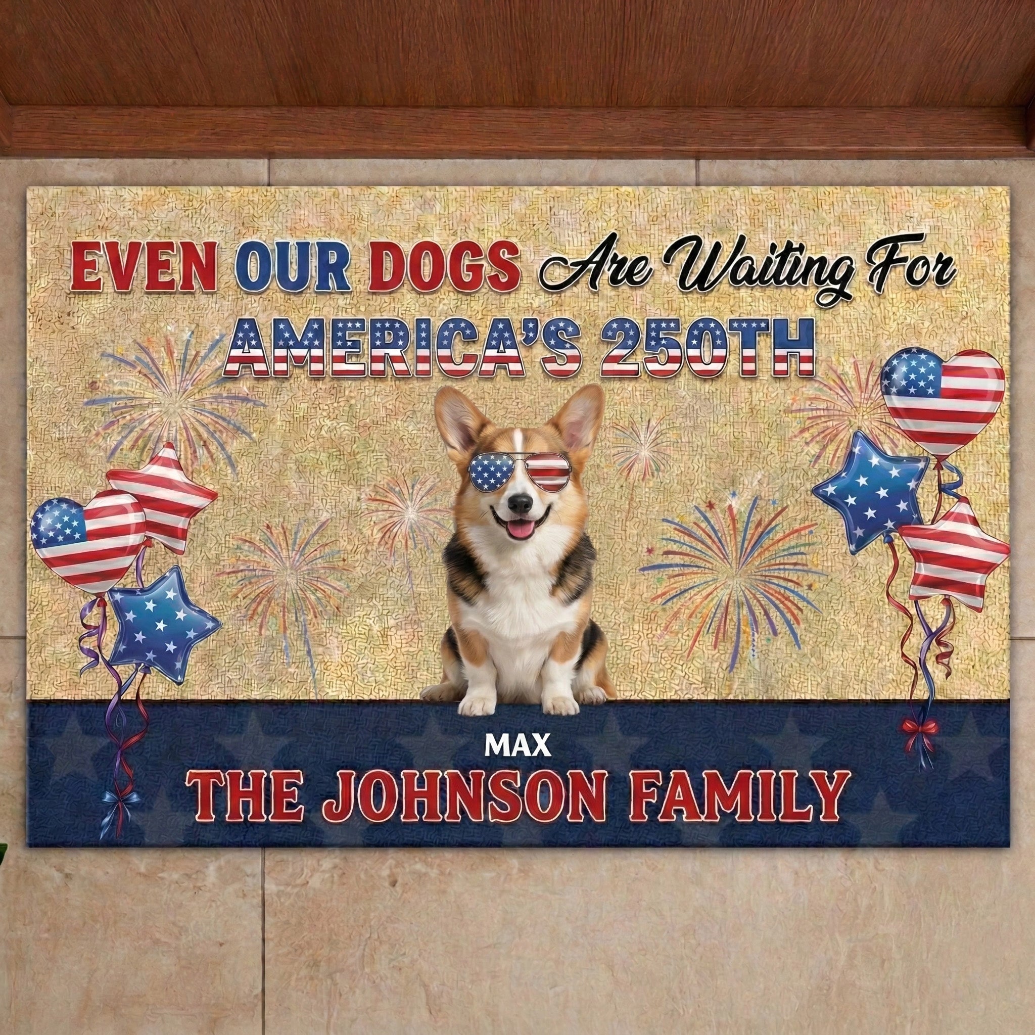 Even My Dog Is Ready for USA 250th Anniversary - Custom Dog Lover Doormat