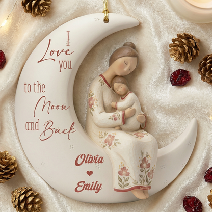 I Love You to the Moon and Back – Mother’s Day Family Gift for Mom – Personalized Acrylic Ornament