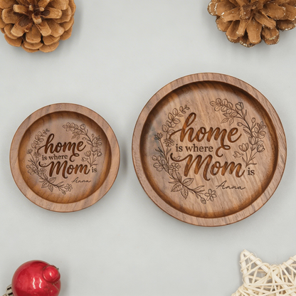 Home Is Where Mom Is – Personalized Wooden Ring Dish – Mother’s Day Gift for Mom