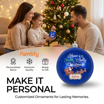 Personalized Name Have A Holly Jolly Christmas Blue Ball Ornament, Custom Santa Sleigh Shatterproof Plastic Bauble