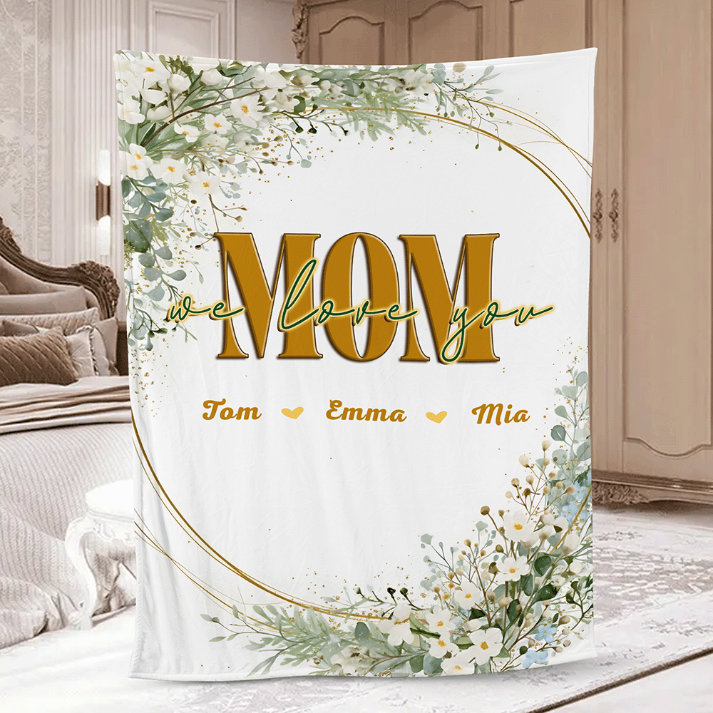 Mom, We Love You – Heartfelt Mother’s Day Gift from Kids – Personalized Floral Heart Blanket