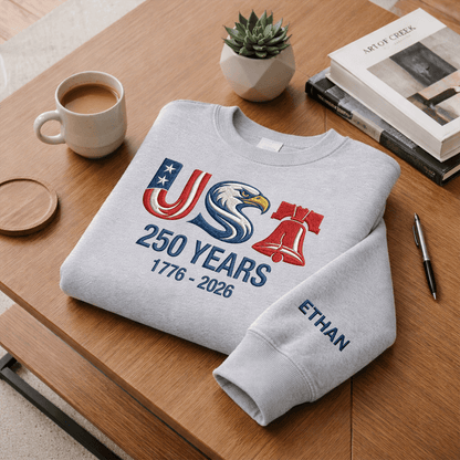 USA 250 Years 1776–2026 Embroidered Sweatshirt - Patriotic Independence Day Crewneck