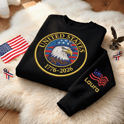 United States 250 Years Strong - Patriotic 4th of July Embroidered Sweatshirt (1776-2026)