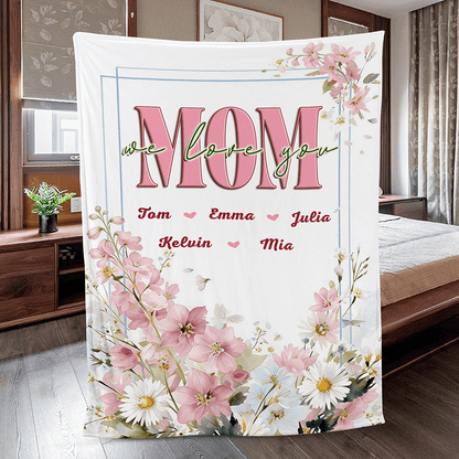 Mom, We Love You – Heartfelt Mother’s Day Gift from Kids – Personalized Floral Heart Blanket