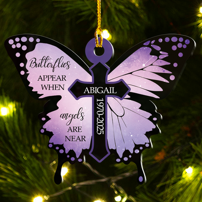 Butterflies Appear When Angels Are Near – Custom Acrylic Ornament for Memorial Gift
