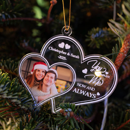 You Complete Me - Now and Always - Custom Shaped Acrylic Ornament for Couple Christmas Gift