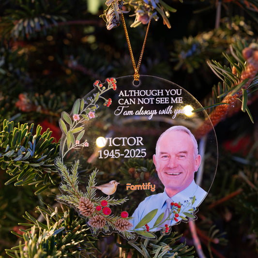 I Am Always With You - Personalized Memorial Photo Acrylic Ornament