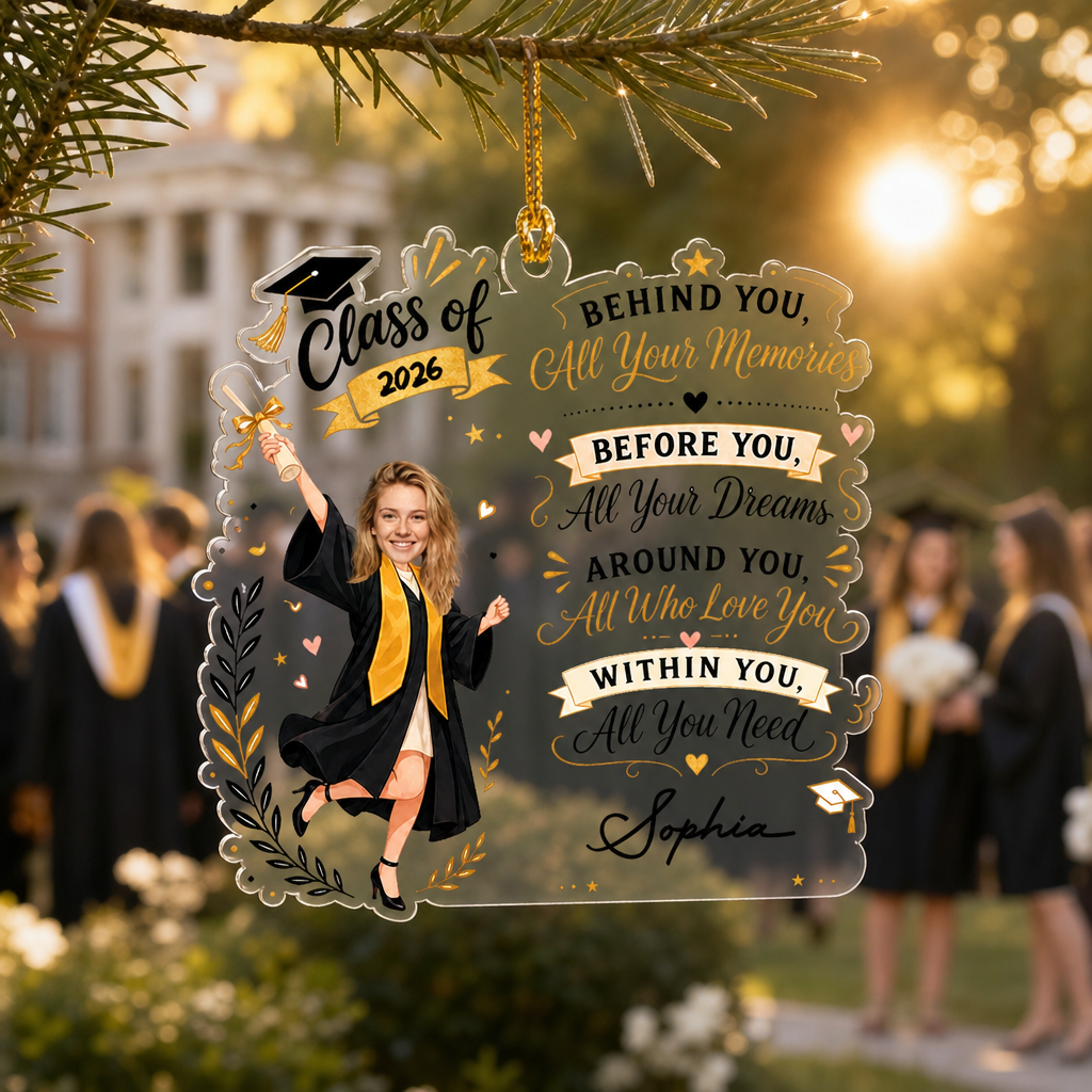 Personalized Behind You All Your Memories Graduation Acrylic Ornament – Graduation Keepsake