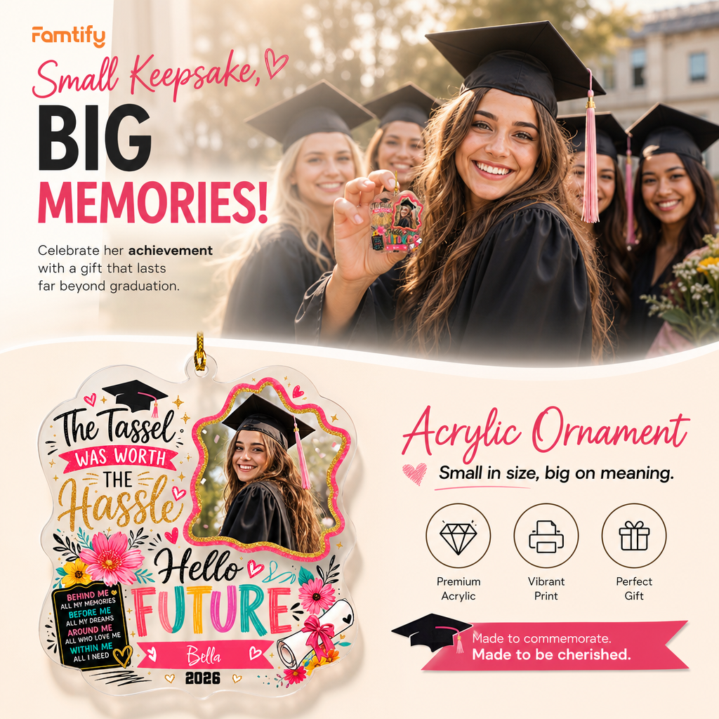 Personalized The Tassel Was Worth the Hassle Hello Future Acrylic Ornament – Graduation Keepsake