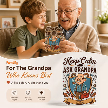 Keep Calm And Ask Grandpa Acrylic Plaque – Personalized Photo Gift for Grandpa