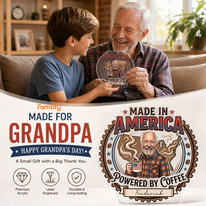 Made In America Powered By Coffee Acrylic Plaque – Personalized Photo Gift for Grandpa