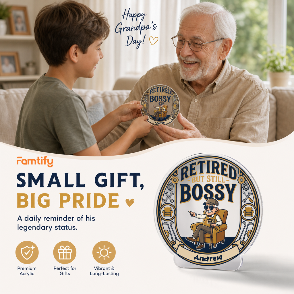 Retired But Still Bossy Acrylic Plaque – Personalized Name Gift for Grandpa
