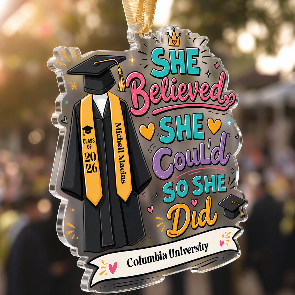 Personalized She Believed She Could So She Did Graduation Acrylic Ornament