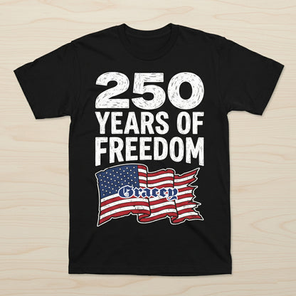 250 Years of Freedom Shirt – Patriotic USA Flag Front Print 4th of July 2026 Personalized Tee