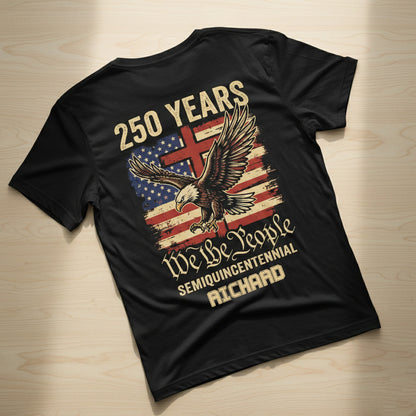 250 Years We The People Patriot Backside Shirt