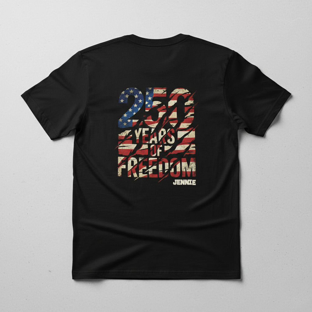 250 Years of Freedom Shirt – USA Flag Distressed Back Print 4th of July 2026 Personalized Name Tee