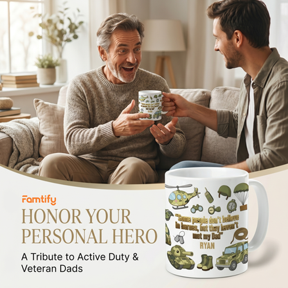 Custom Name Some People Don’t Believe in Heroes Mug – Personalized Dad Gift