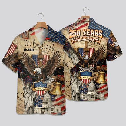 We The People 250 Years Faith and Freedom Hawaiian Shirt