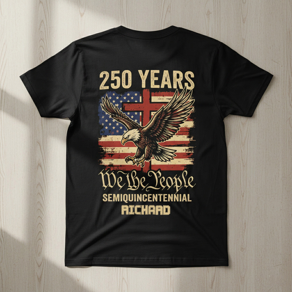 250 Years We The People Patriot Backside Shirt